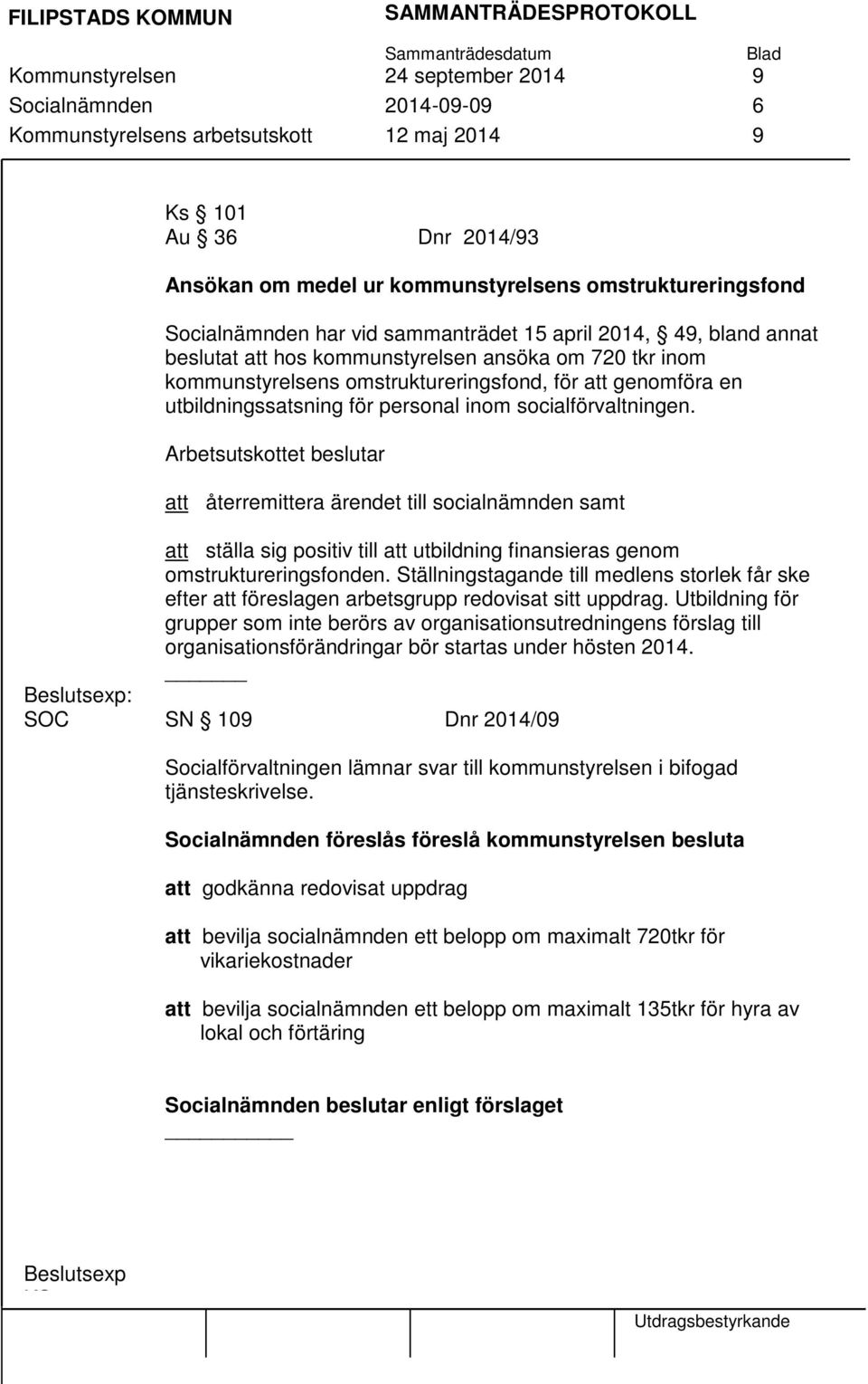 utbildningssatsning för personal inom socialförvaltningen.