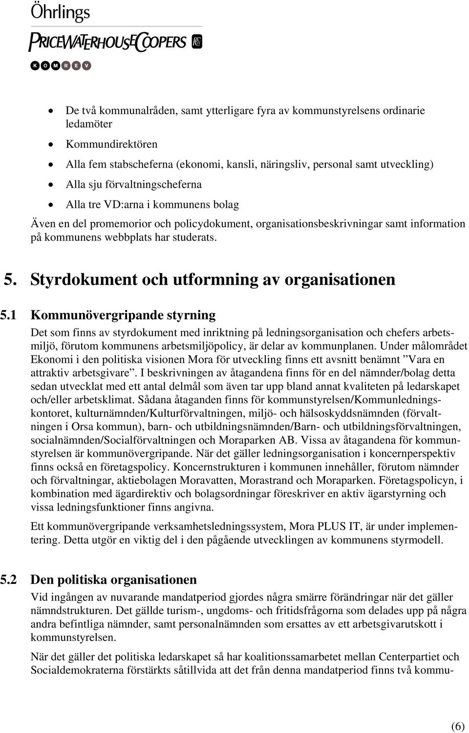 Styrdokument och utformning av organisationen 5.