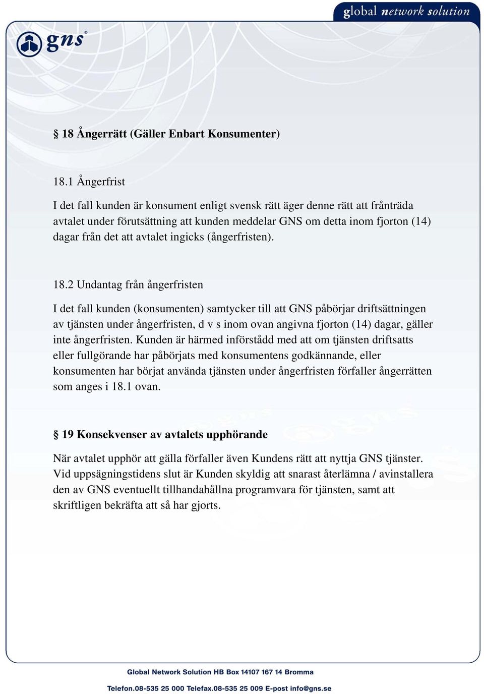 ingicks (ångerfristen). 18.