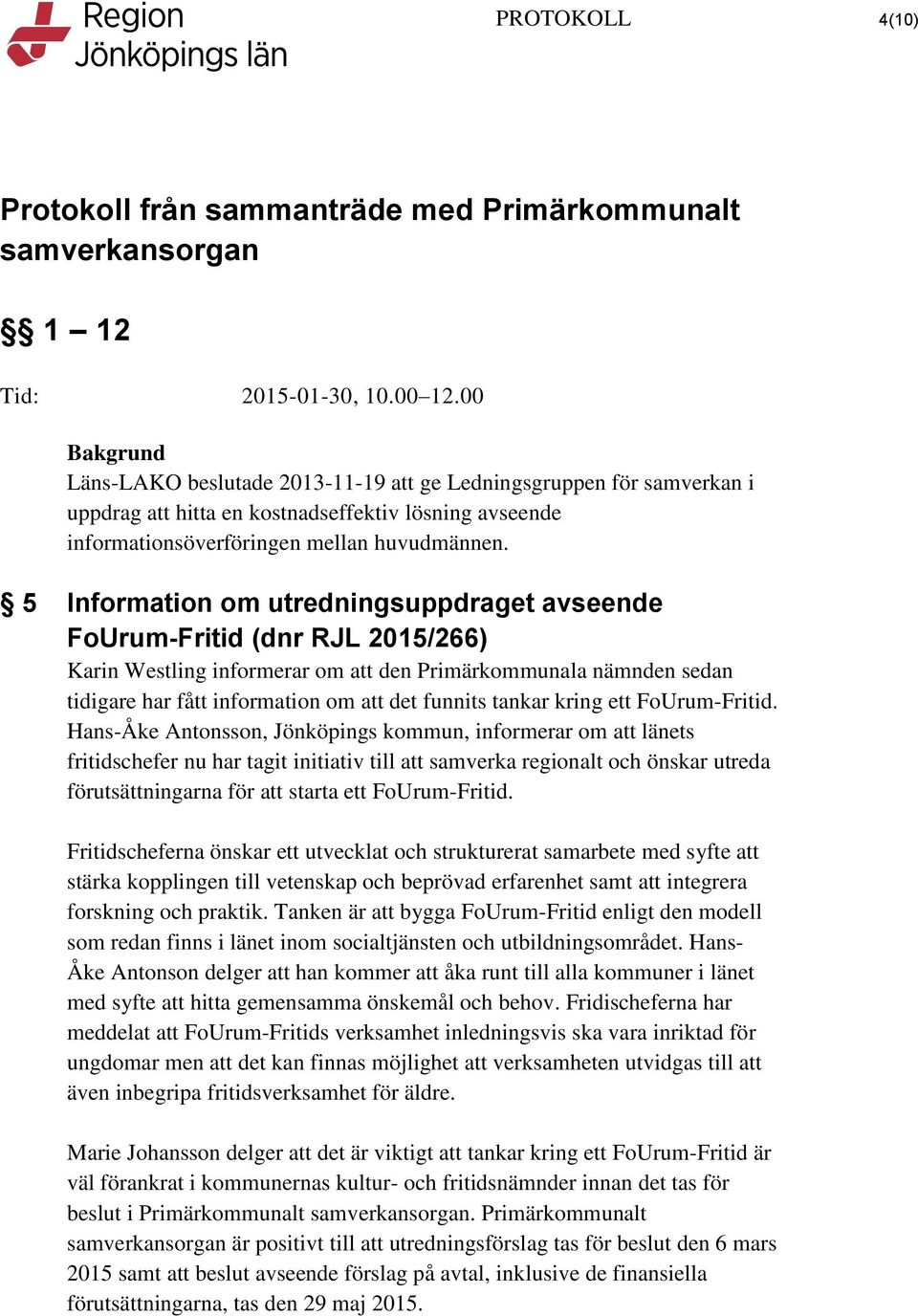 tankar kring ett FoUrum-Fritid.