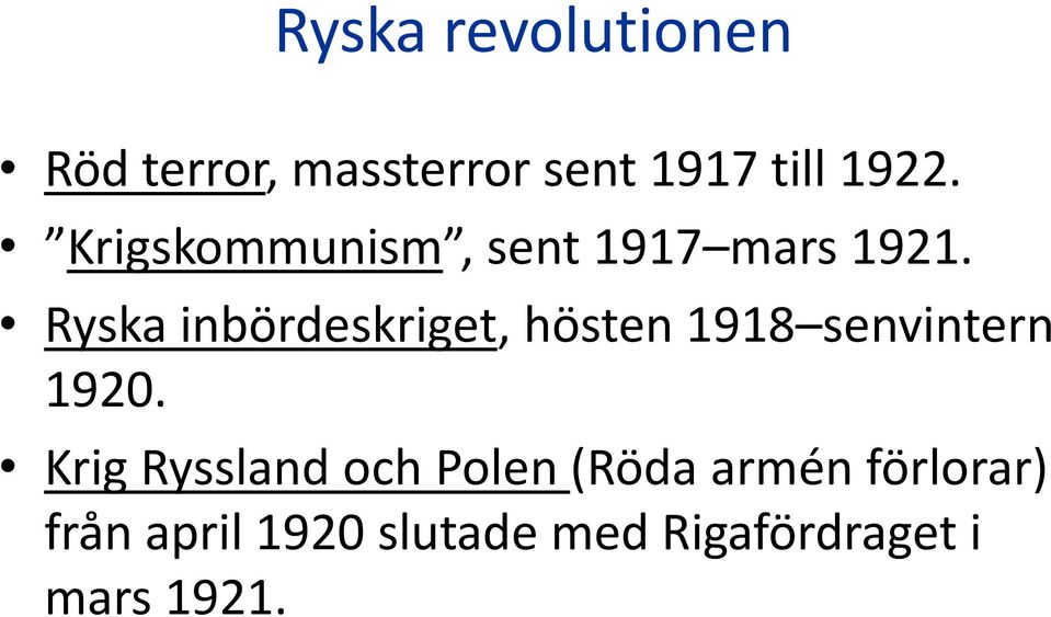 Ryska inbördeskriget, hösten 1918 senvintern 1920.