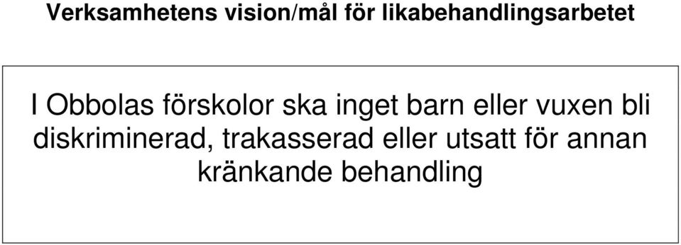 ska inget barn eller vuxen bli