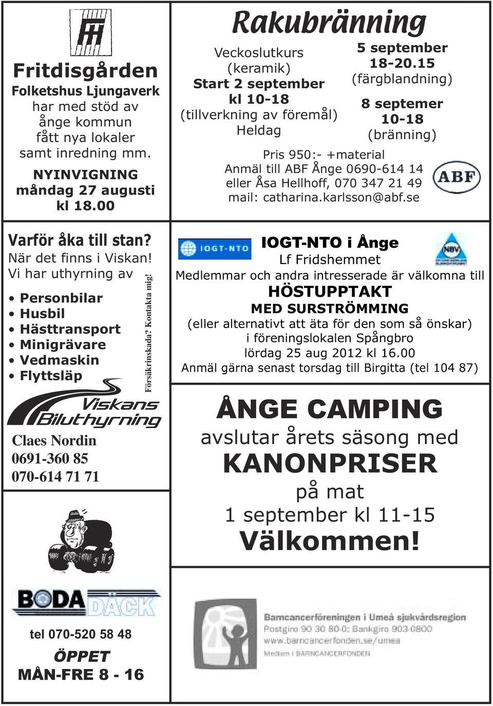 Rakubränning Veckoslutkurs (keramik) Start 2 september kl 10-18 (tillverkning av föremål) Heldag 5 september 18-20.