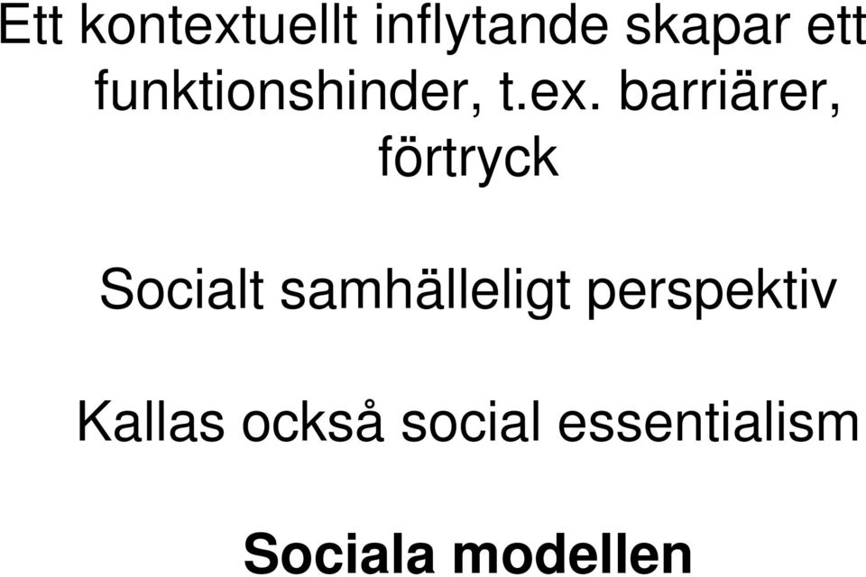 barriärer, förtryck Socialt samhälleligt