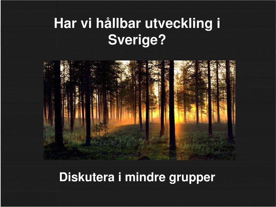 Sverige?