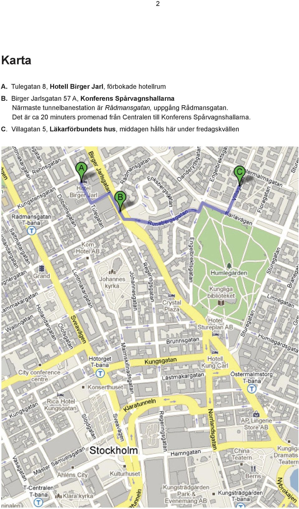 Rådmansgatan, uppgång Rådmansgatan.