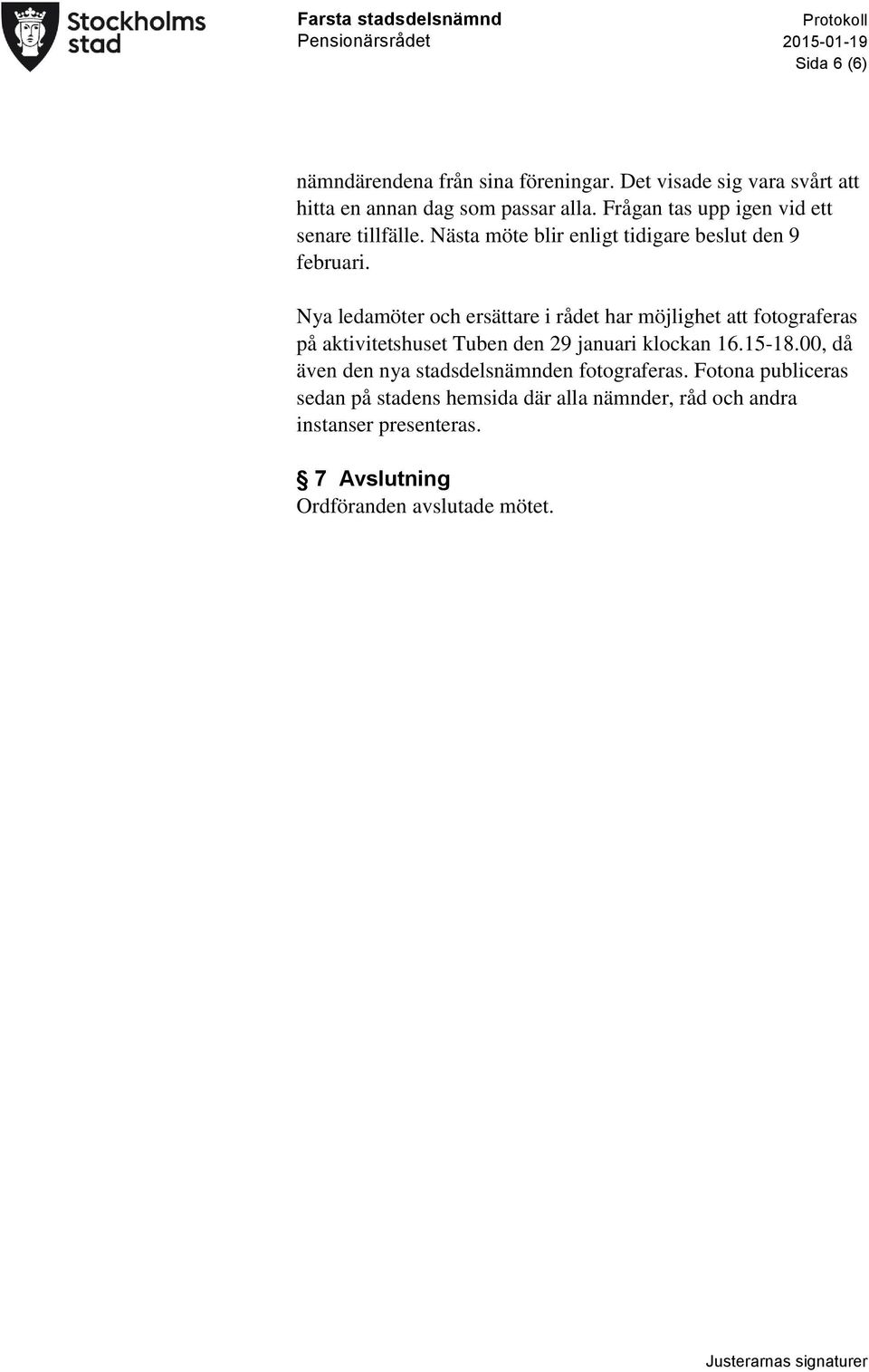 Nya ledamöter och ersättare i rådet har möjlighet att fotograferas på aktivitetshuset Tuben den 29 januari klockan 16.15-18.