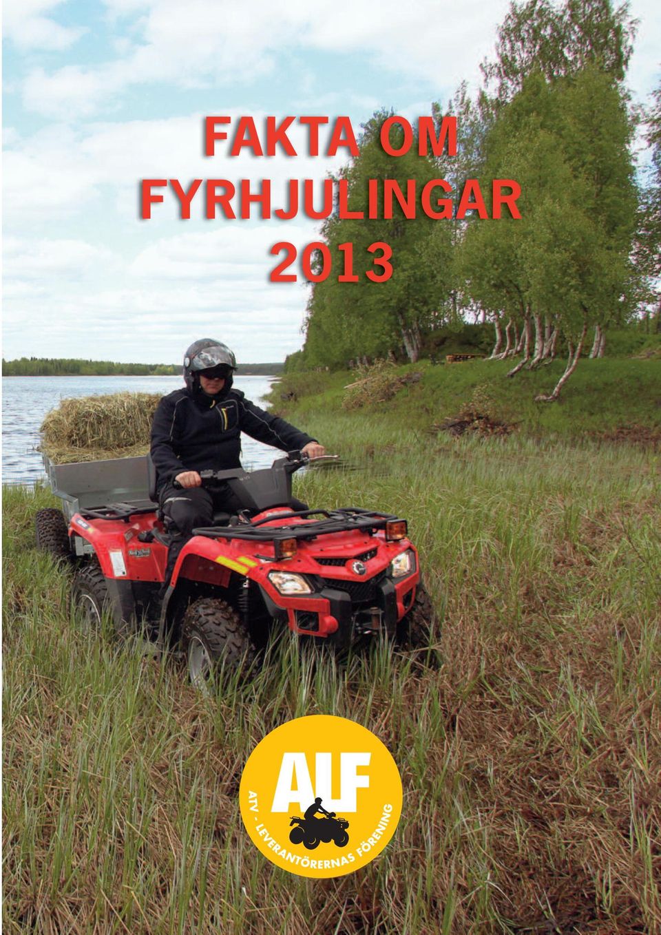 FYRHJULINGAR 2013