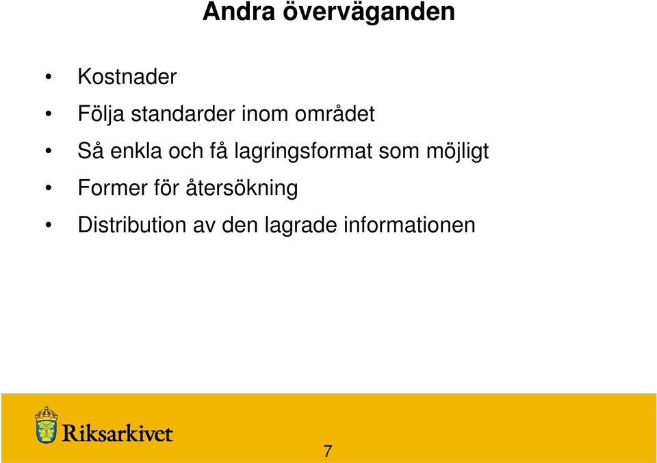 lagringsformat som möjligt Former för