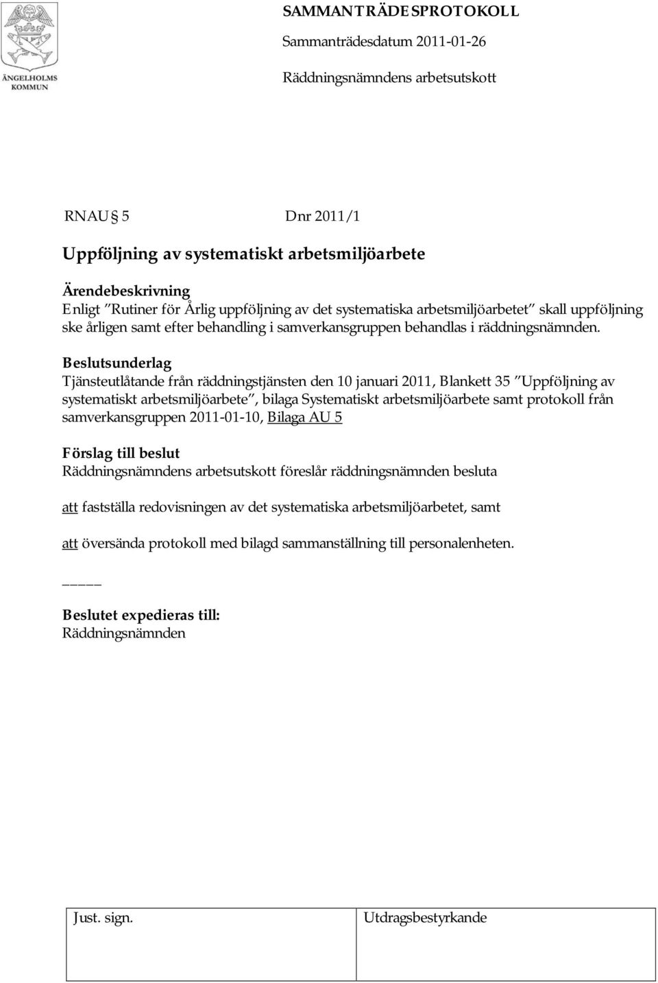 Tjänsteutlåtande från räddningstjänsten den 10 januari 2011, Blankett 35 Uppföljning av systematiskt arbetsmiljöarbete, bilaga Systematiskt arbetsmiljöarbete samt