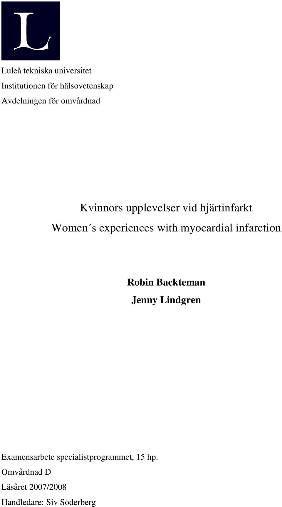 with myocardial infarction Robin Backteman Jenny Lindgren Examensarbete