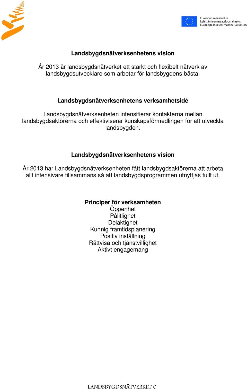 utveckla landsbygden.