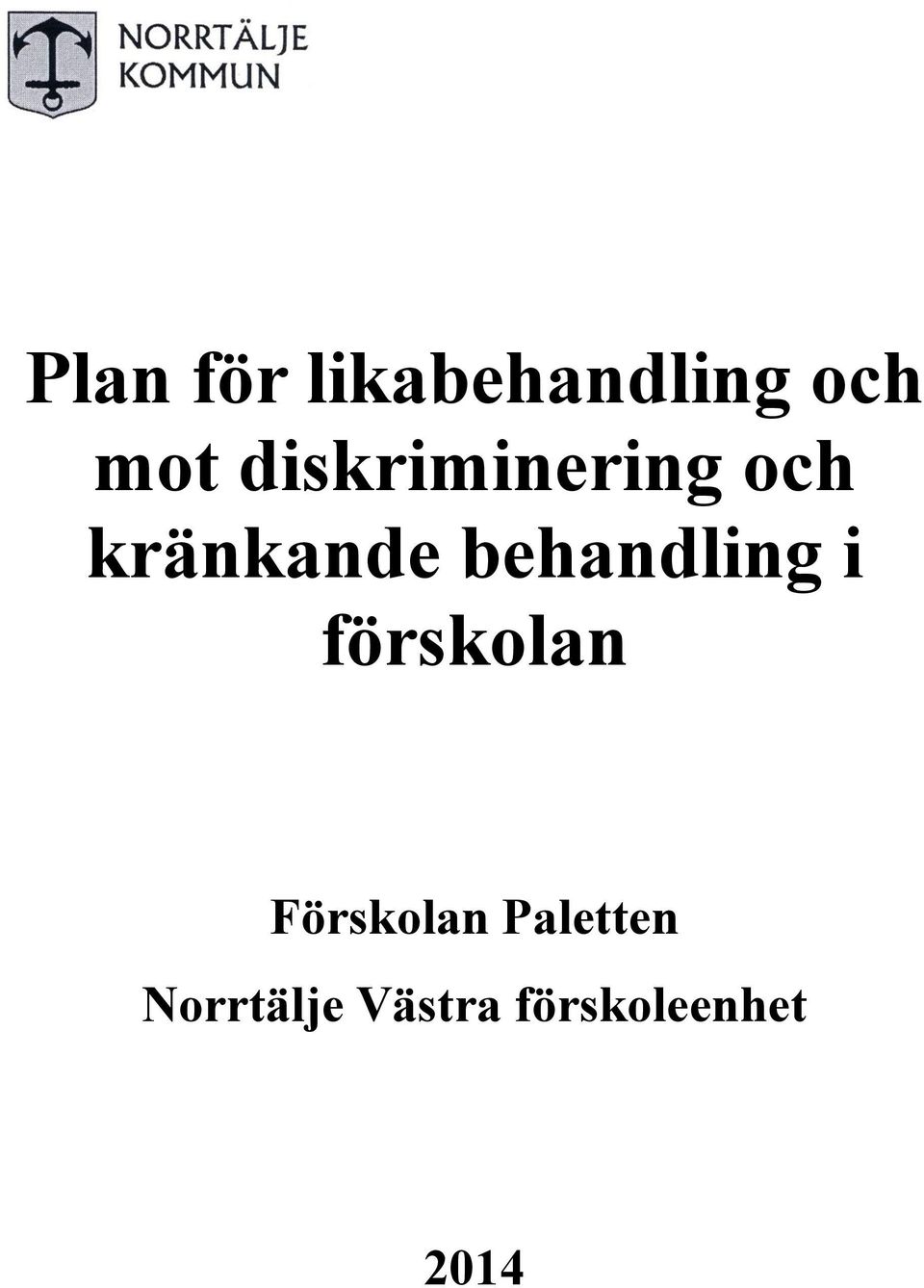 behandling i förskolan Förskolan