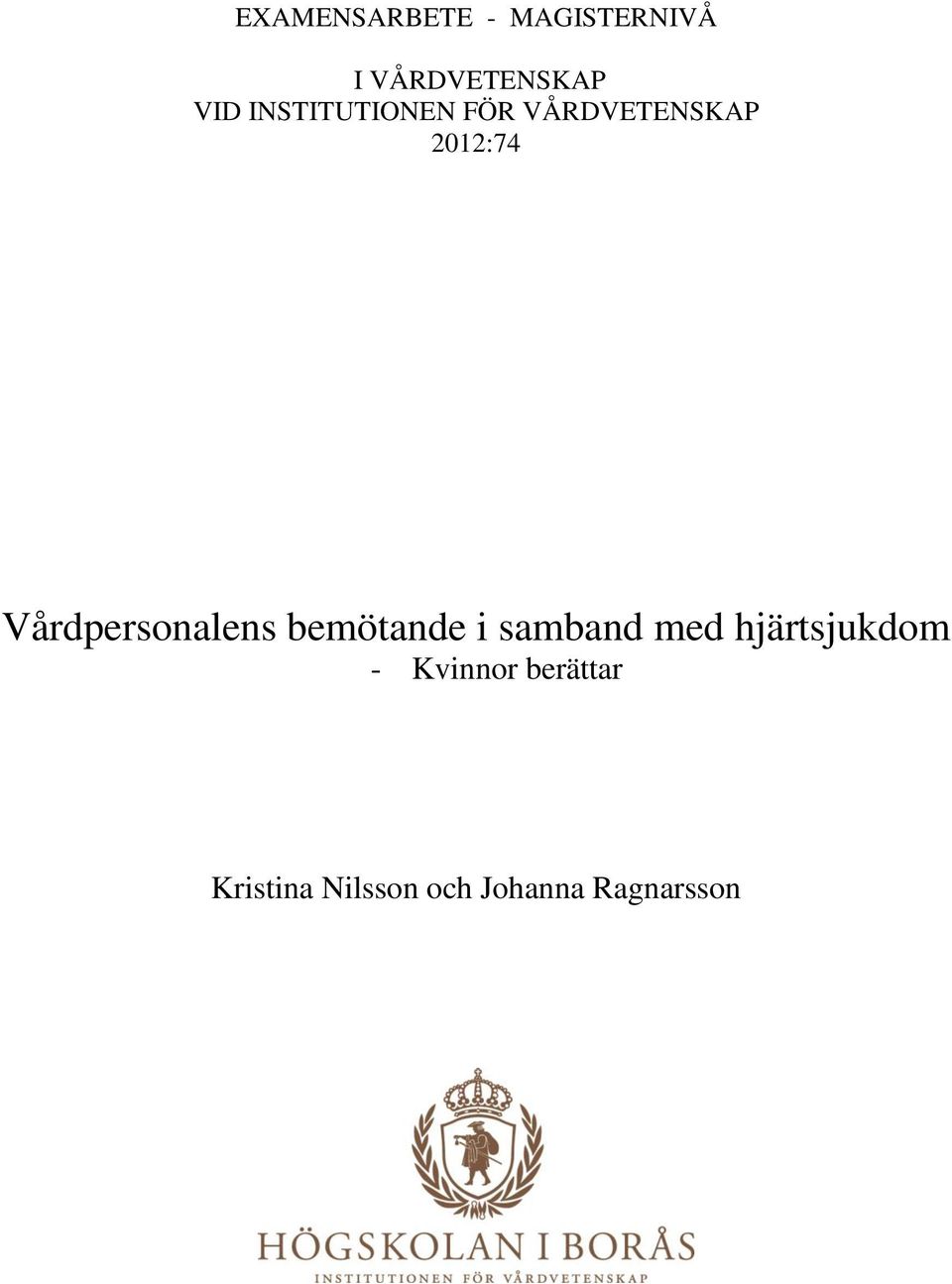 Vårdpersonalens bemötande i samband med