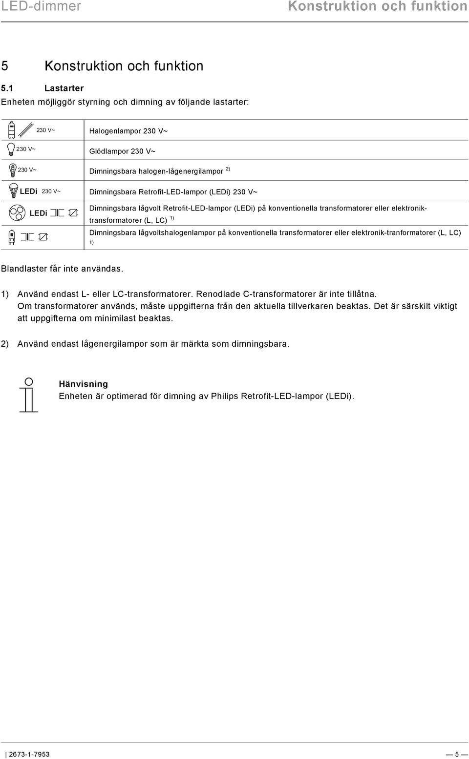 9\mod_1268898668093_0.docx @ 172682 @ @ 1 Konstruktion och funktion Pos: 15 /#Neustruktur#/Modul-Struktur/Online-Dokumentation/Überschriften (--> Für alle Dokumente <--)/1.