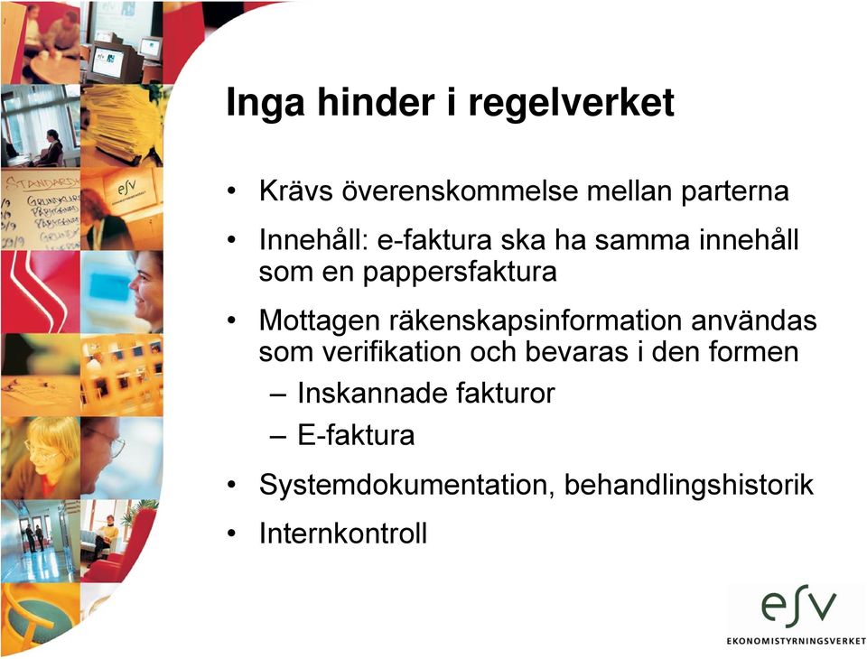 räkenskapsinformation användas som verifikation och bevaras i den formen