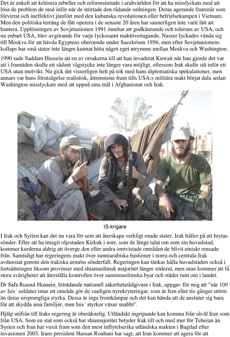 Men den politiska terräng de fått operera i de senaste 20 åren har sannerligen inte varit lätt att hantera.