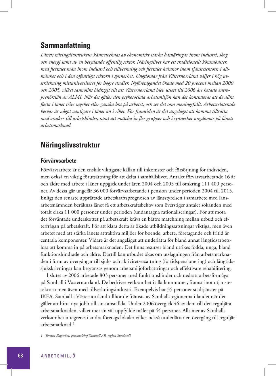 Ungdomar från Västernorrland väljer i hög utsträckning mittuniversitetet för högre studier.