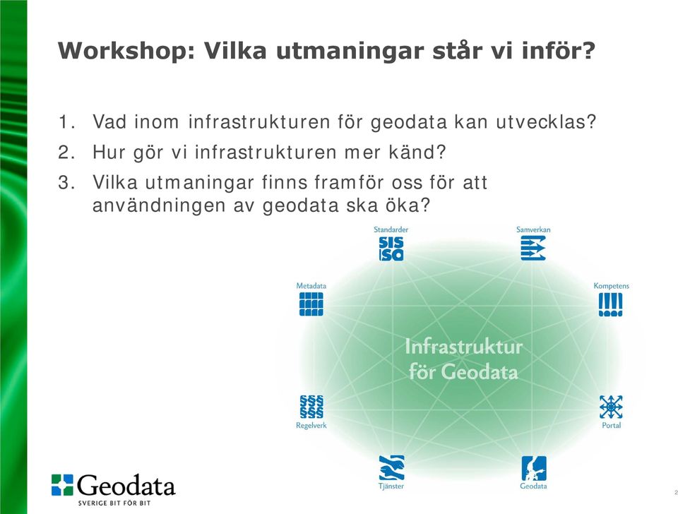 Hur gör vi infrastrukturen mer känd? 3.