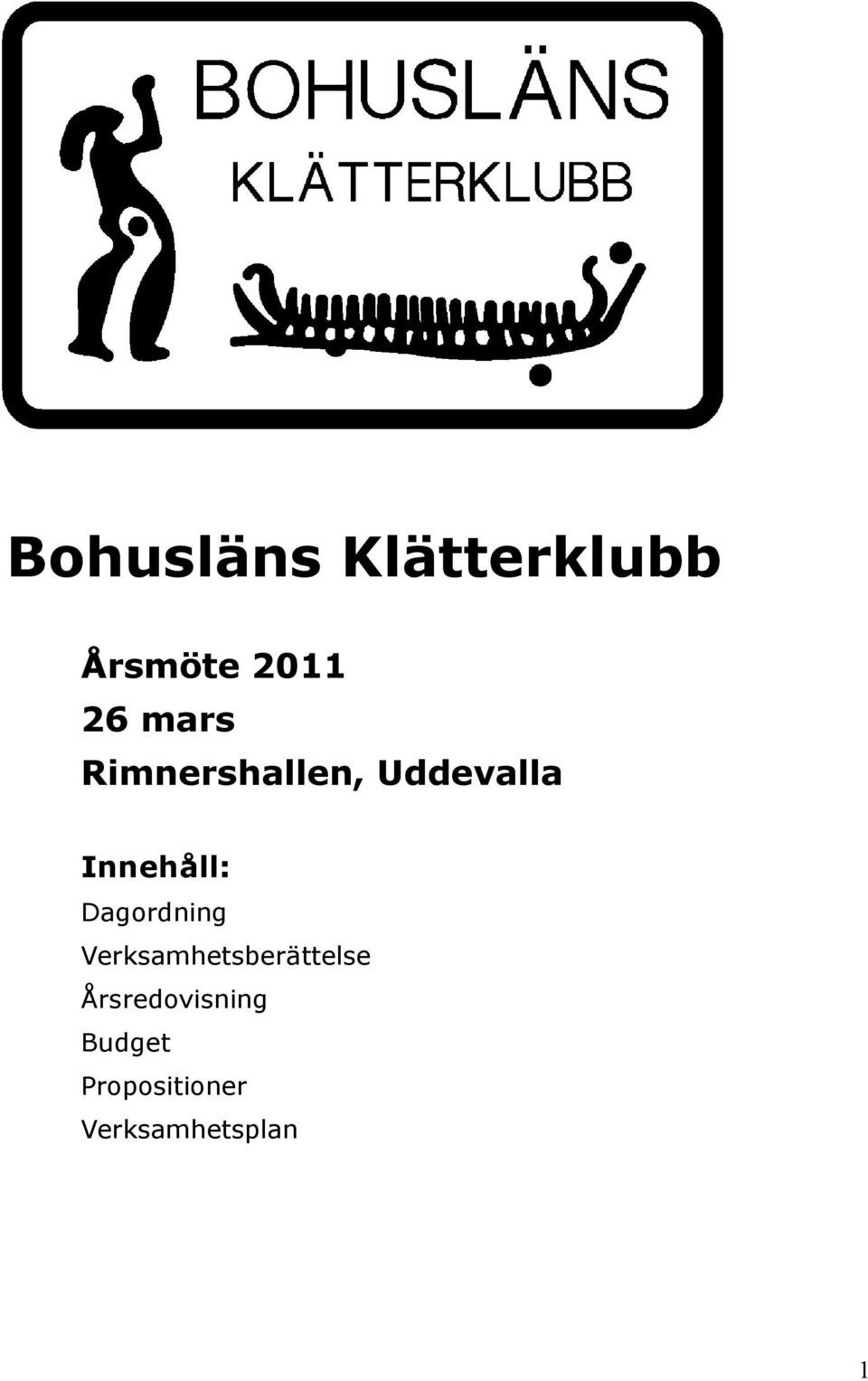Dagordning Verksamhetsberättelse