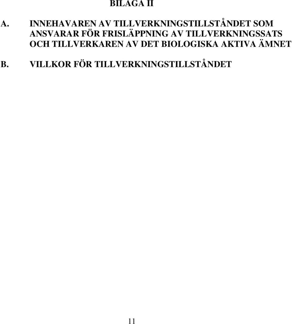 ANSVARAR FÖR FRISLÄPPNING AV TILLVERKNINGSSATS
