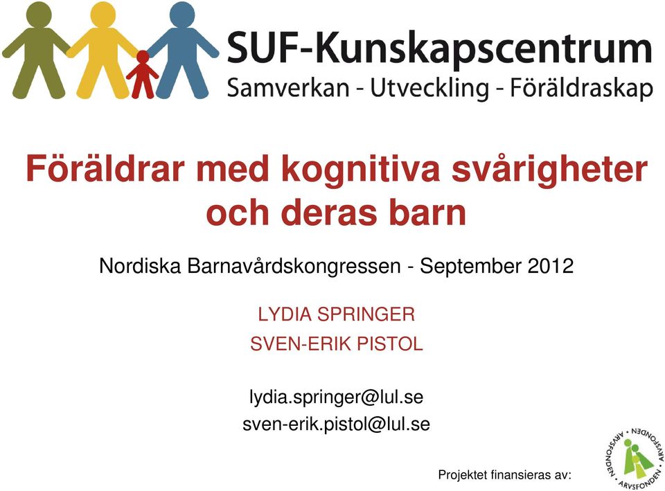 LYDIA SPRINGER SVEN-ERIK PISTOL lydia.springer@lul.
