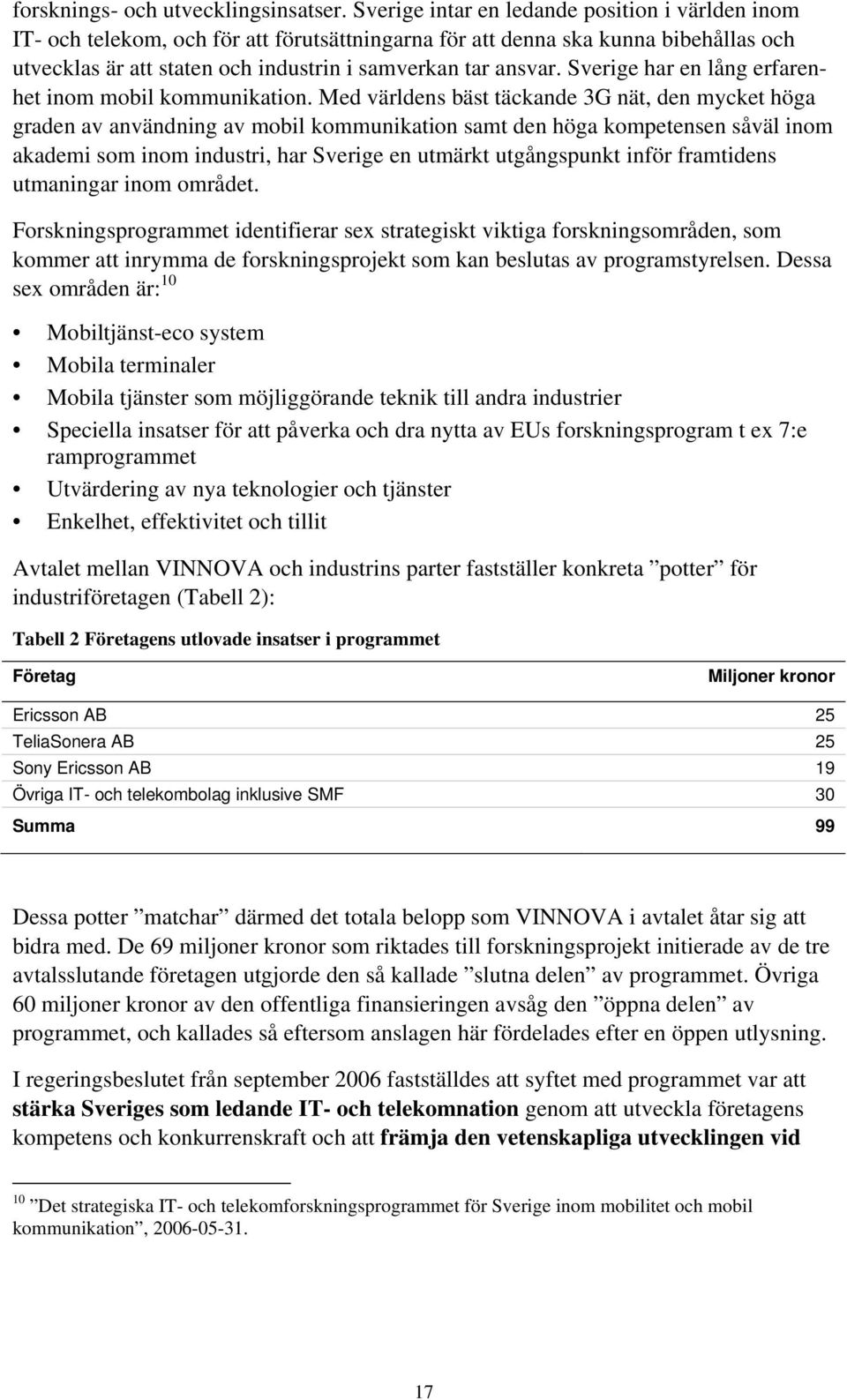 Sverige har en lång erfarenhet inom mobil kommunikation.