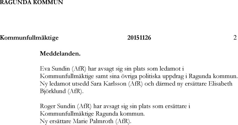 politiska uppdrag i Ragunda kommun.