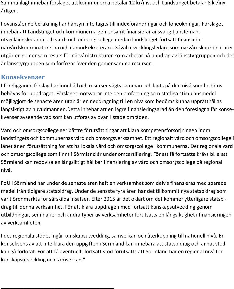närvårdskoordinatorerna och nämndsekreterare.