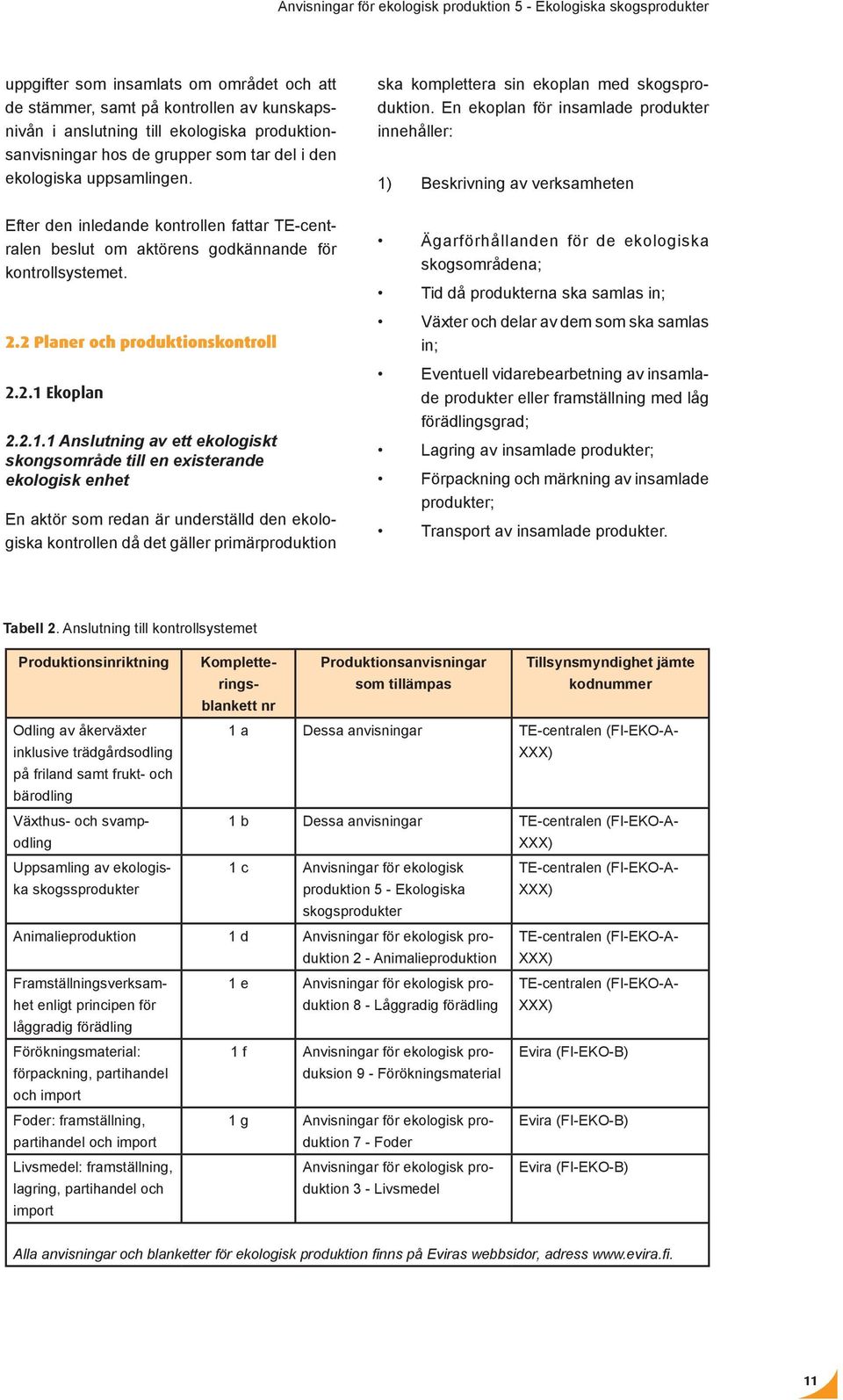 2 Planer och produktionskontroll 2.2.1 