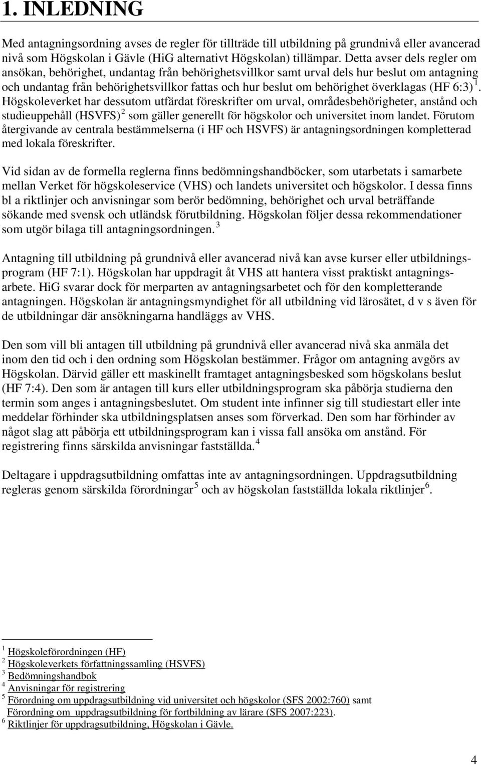 överklagas (HF 6:3) 1.
