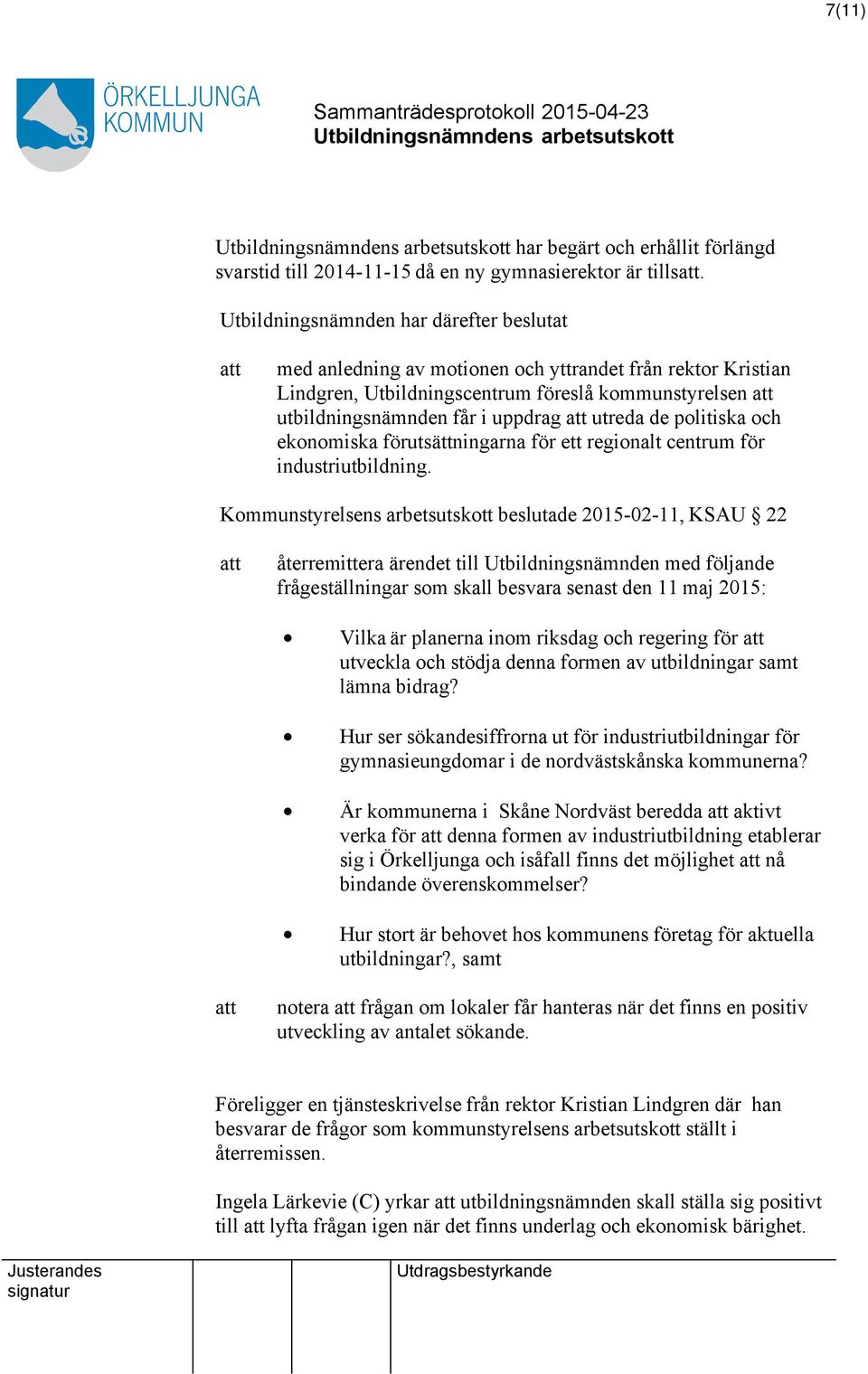 politiska och ekonomiska förutsättningarna för ett regionalt centrum för industriutbildning.