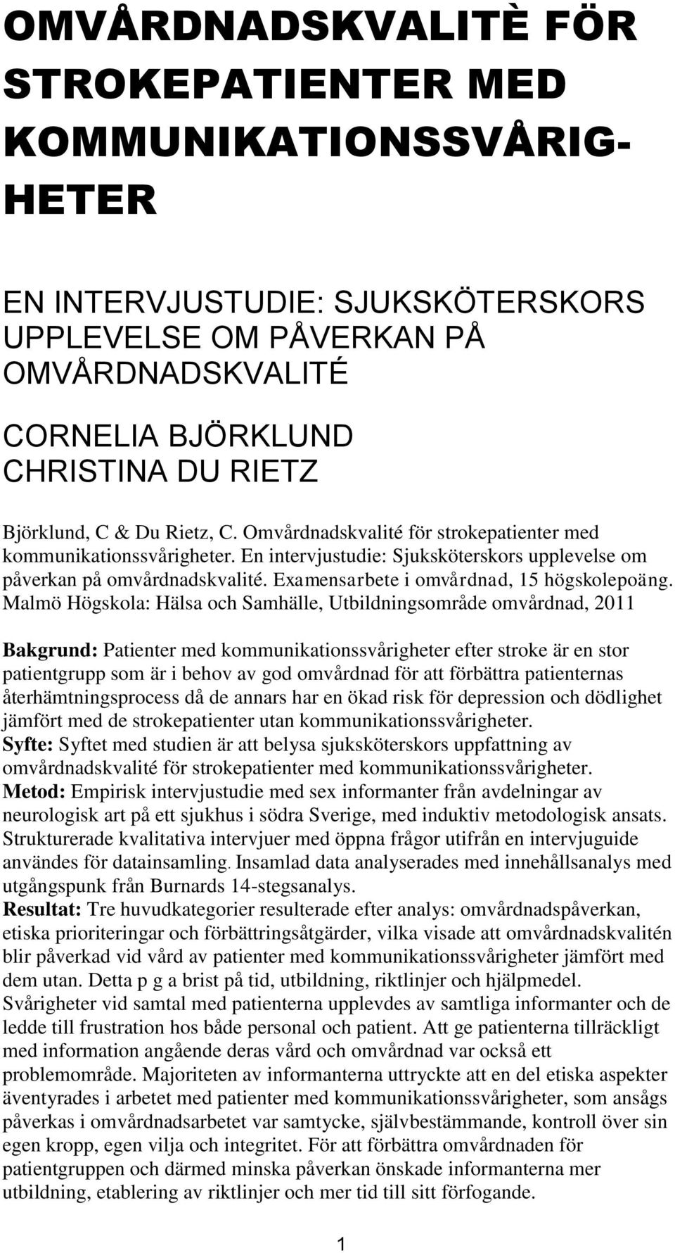 Examensarbete i omvårdnad, 15 högskolepoäng.
