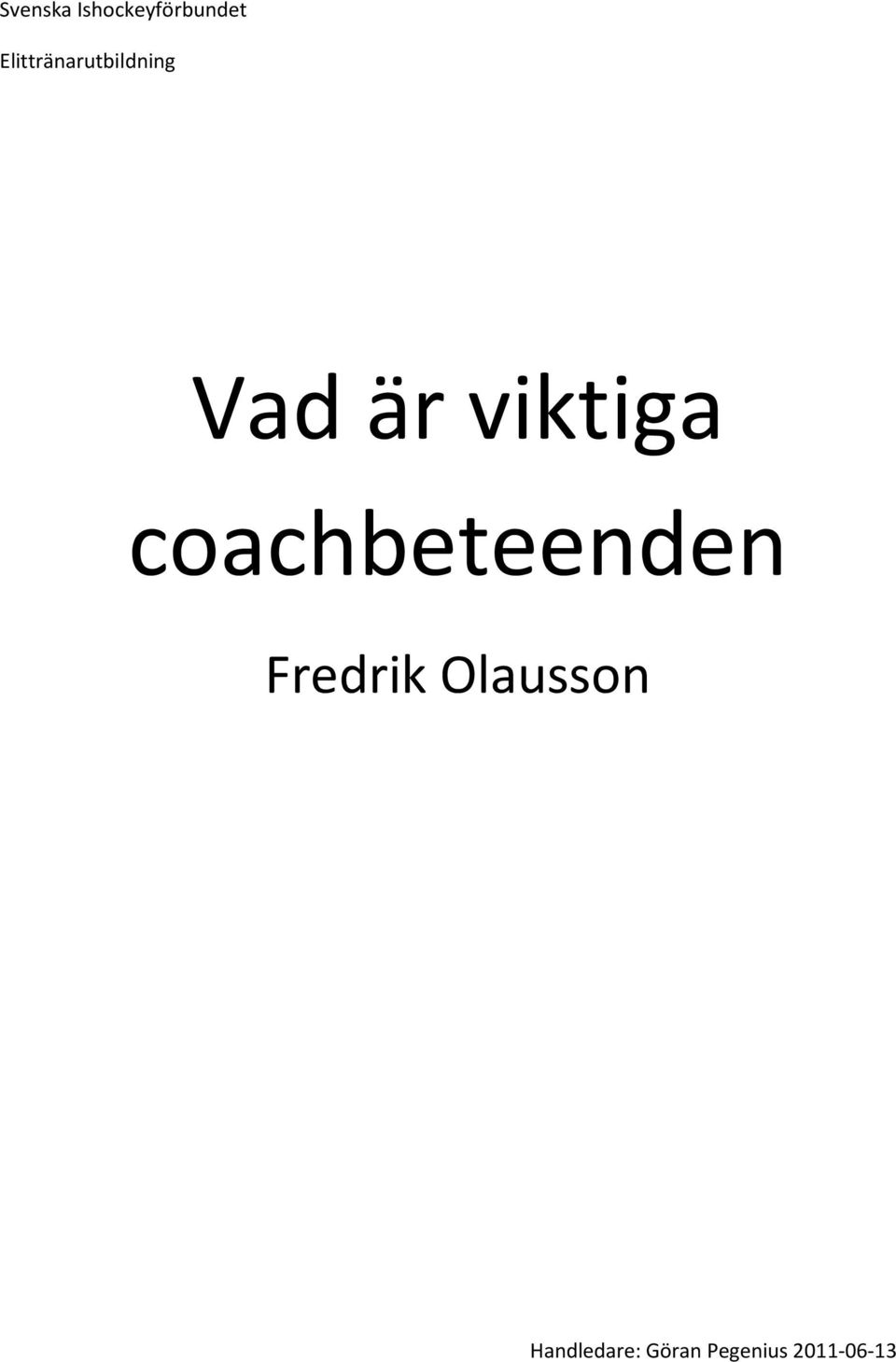 viktiga coachbeteenden Fredrik