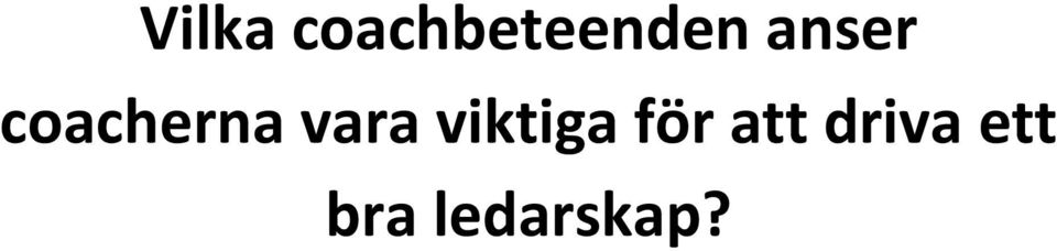 viktiga för att