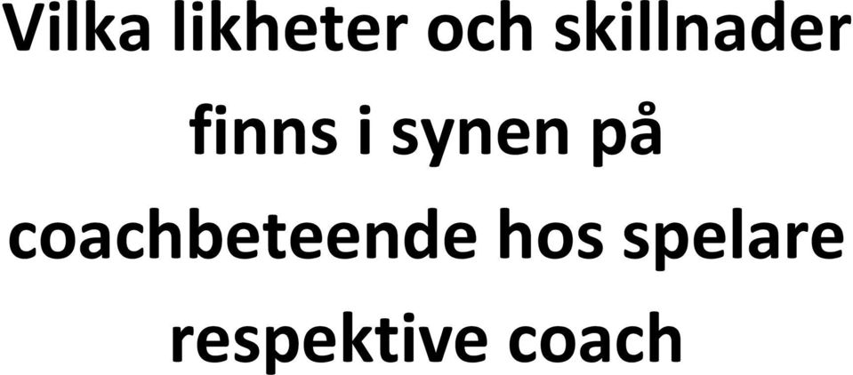 synen på coachbeteende