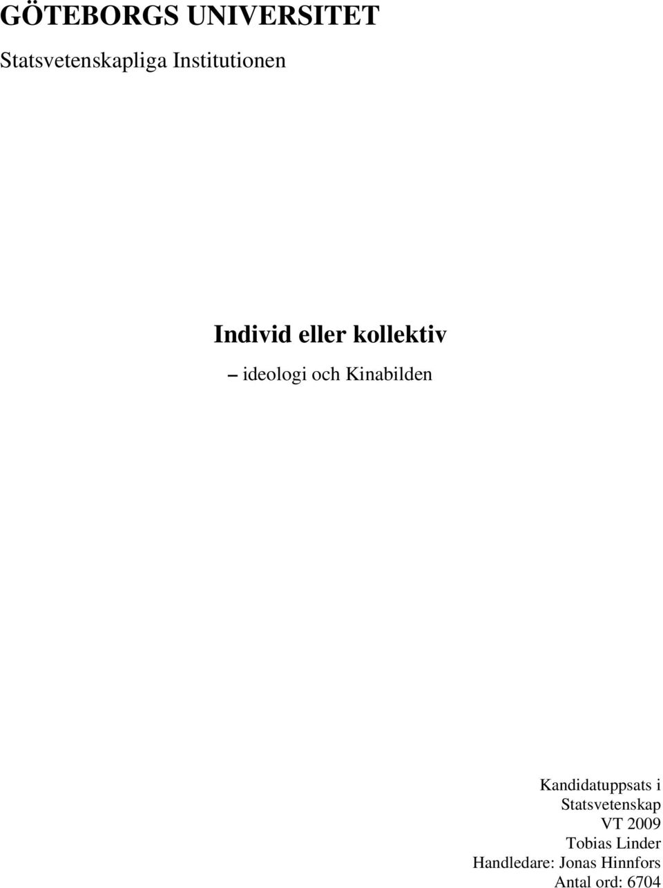och Kinabilden Kandidatuppsats i Statsvetenskap