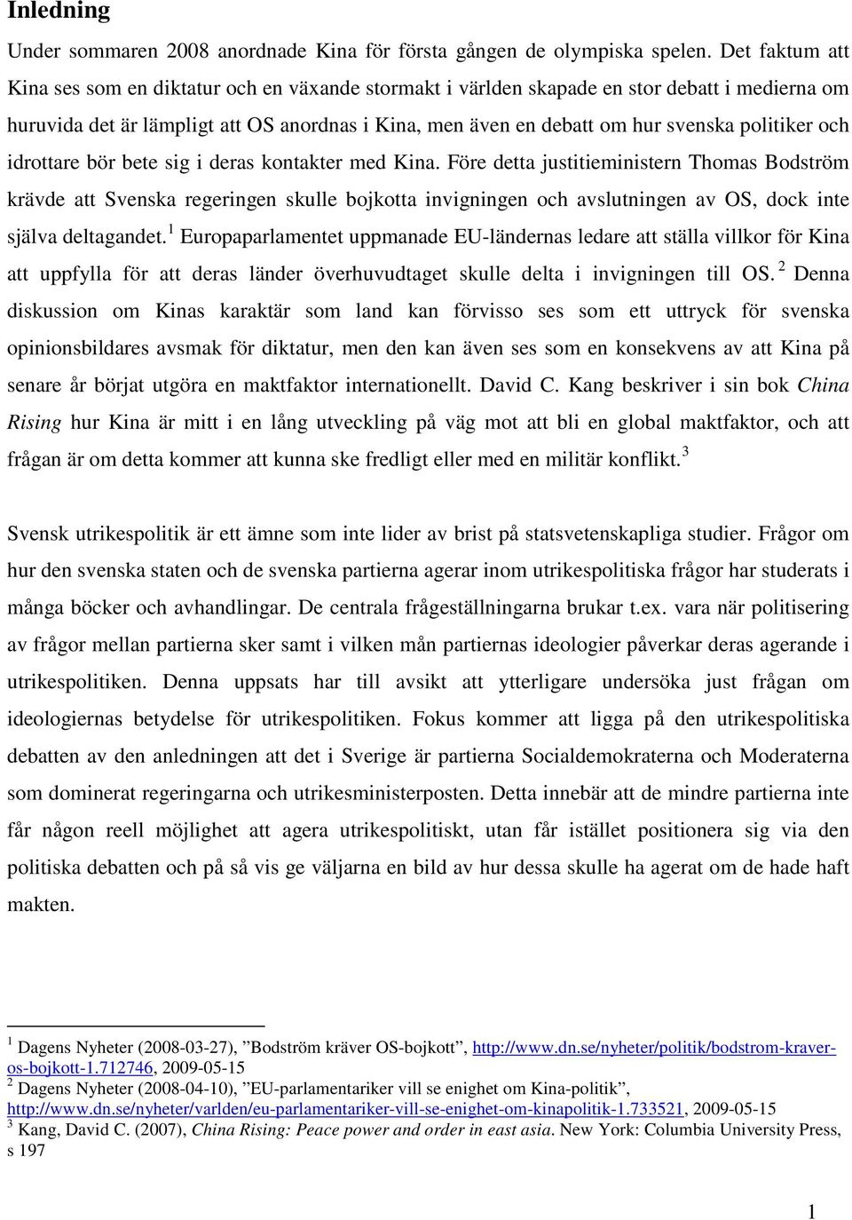 politiker och idrottare bör bete sig i deras kontakter med Kina.