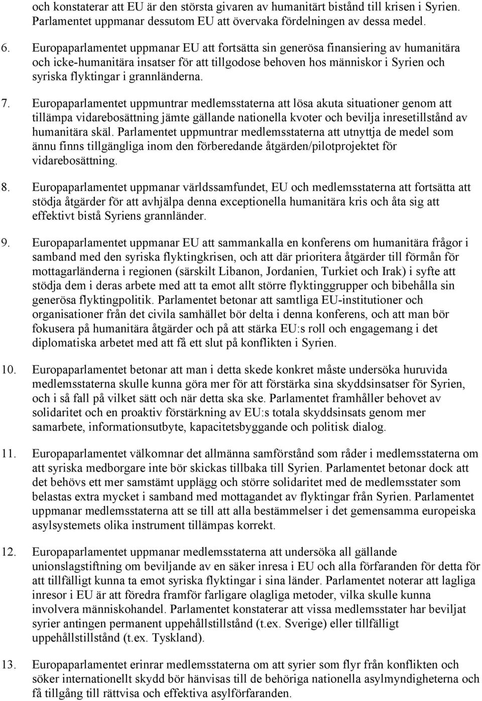 grannländerna. 7.