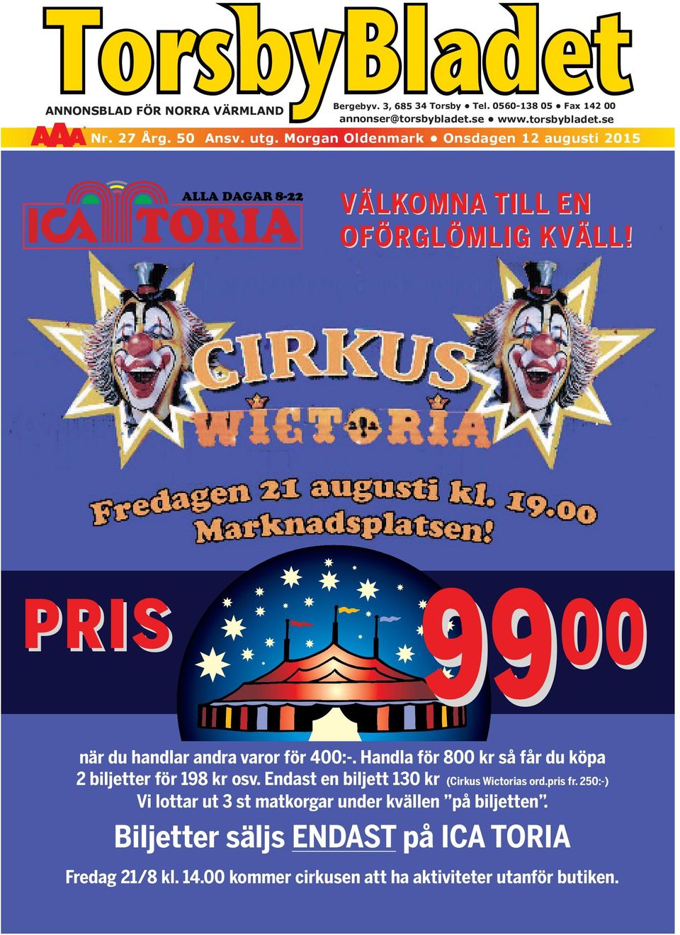 Endast en biljett 130 kr (Cirkus Wictorias ord.pris fr.