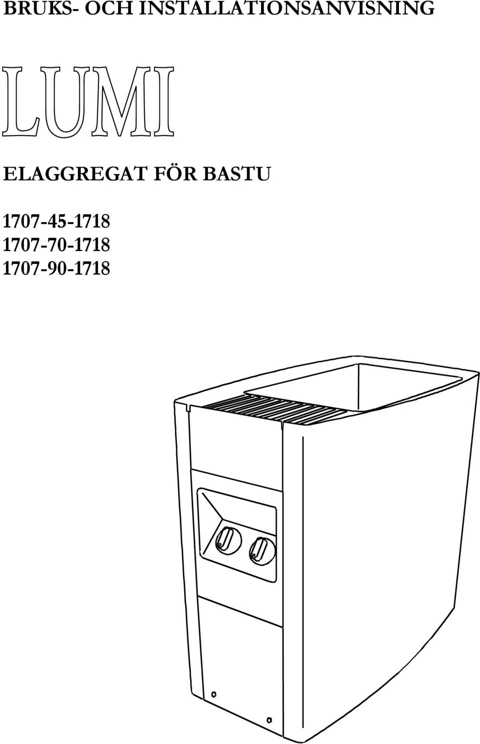 ELAGGREGAT FÖR BASTU
