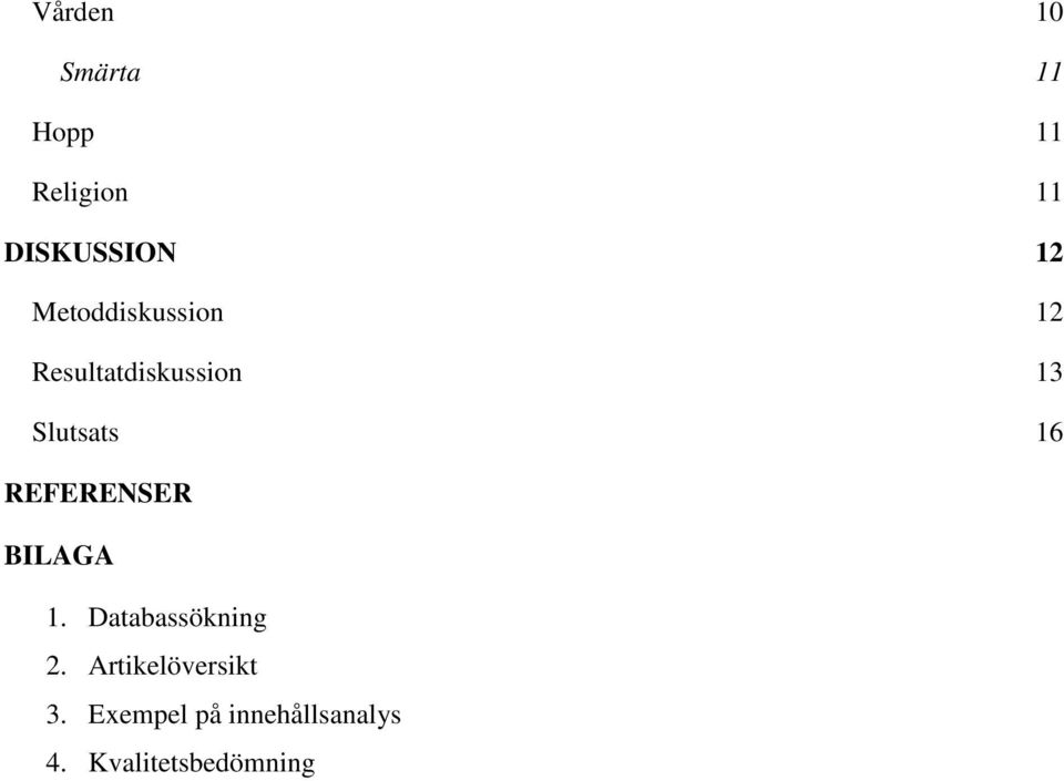 REFERENSER BILAGA 1. Databassökning 2.