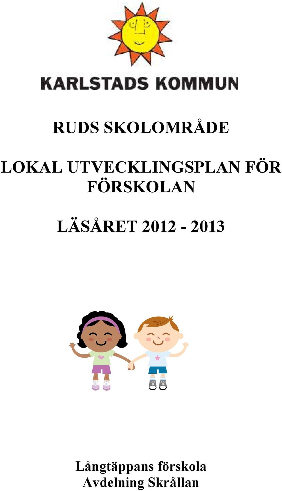 FÖRSKOLAN LÄSÅRET 2012-2013