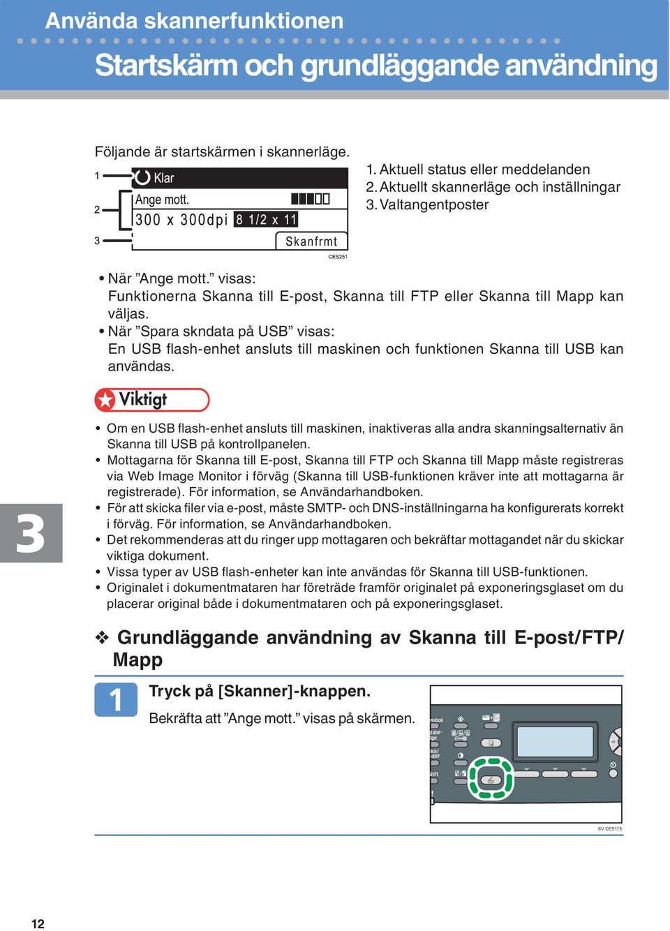 användning av Skanna till E-post/FTP/