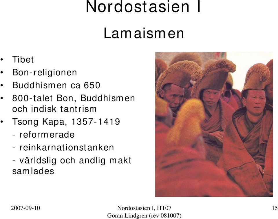 Tsong Kapa, 1357-1419 - reformerade -