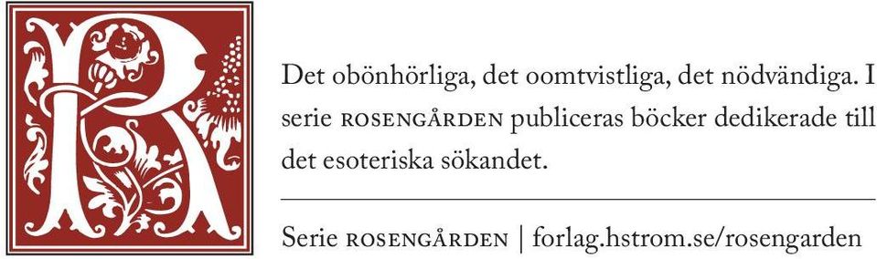 I serie rosengården publiceras böcker