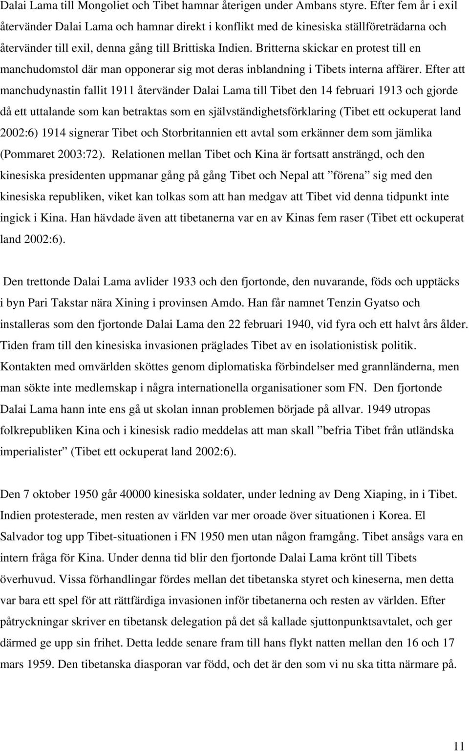 Britterna skickar en protest till en manchudomstol där man opponerar sig mot deras inblandning i Tibets interna affärer.