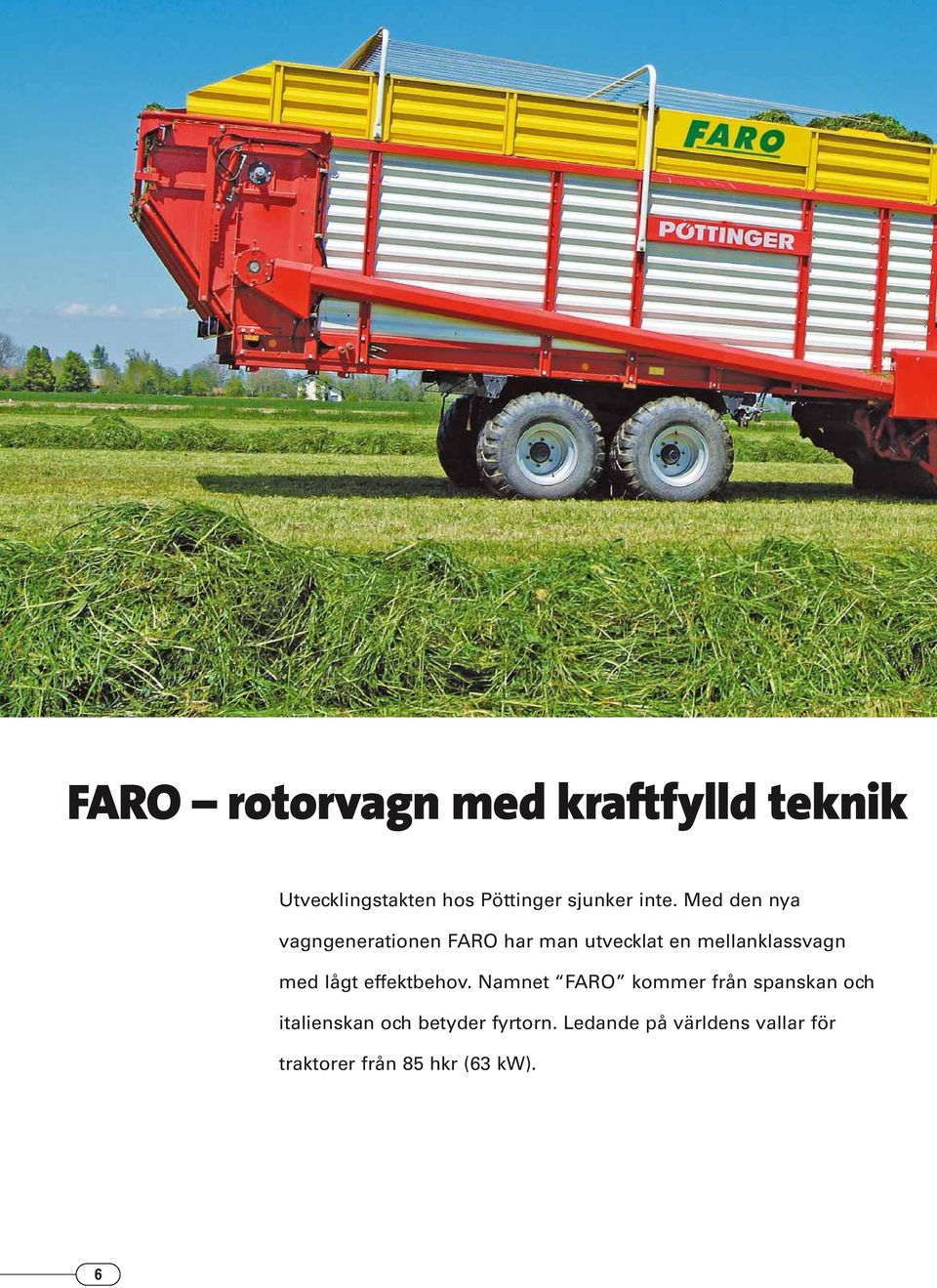 med lågt effektbehov.