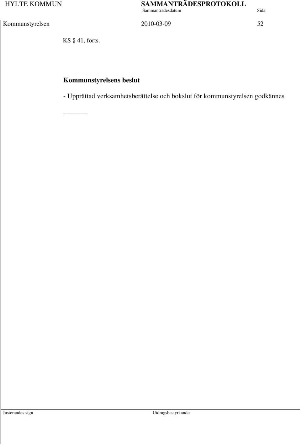 Kommunstyrelsens beslut - Upprättad