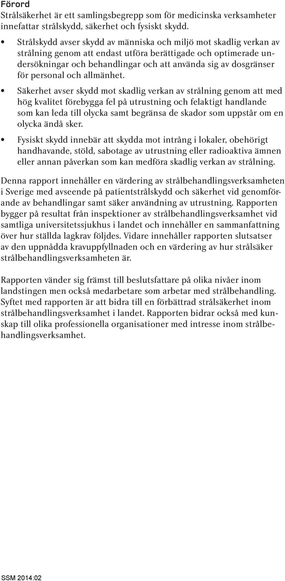 personal och allmänhet.